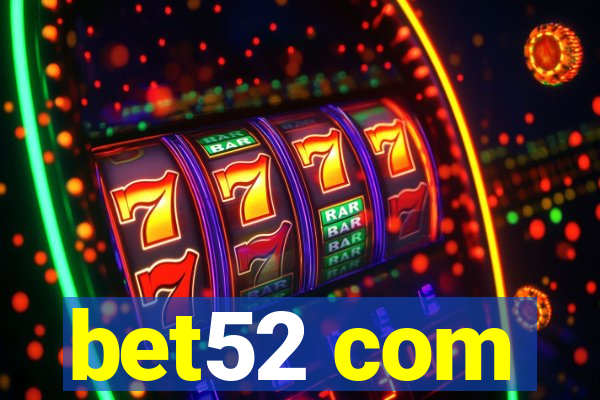 bet52 com